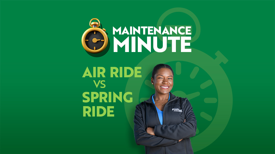 Maintenance Minute: Air Ride vs. Spring Ride