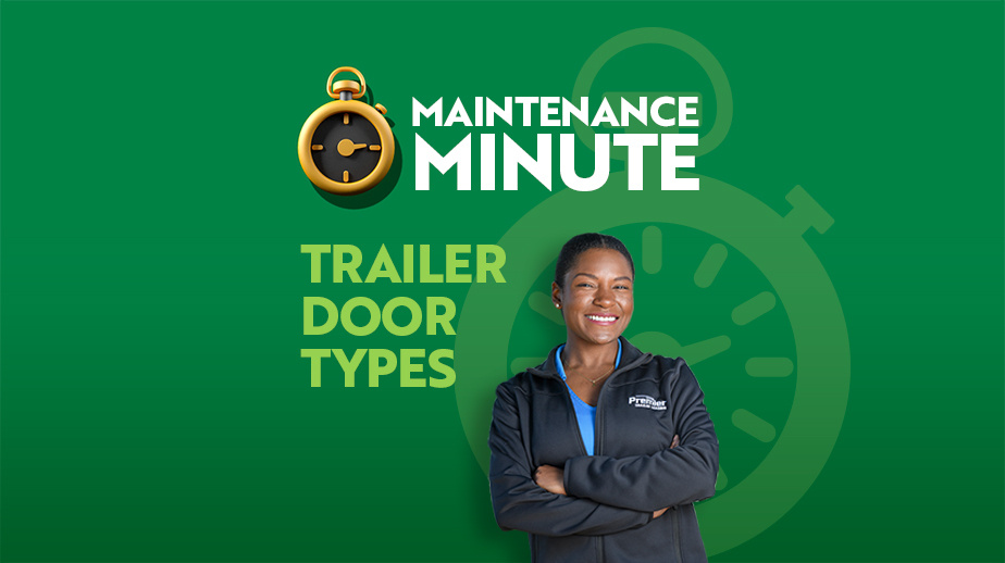 Maintenance Minute: Trailer Doors - Comparing Roll-up and Swing Doors