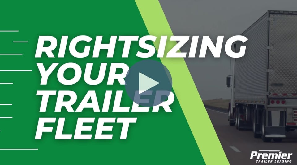 Rightsizing Your Trailer Fleet During Uncertain Times